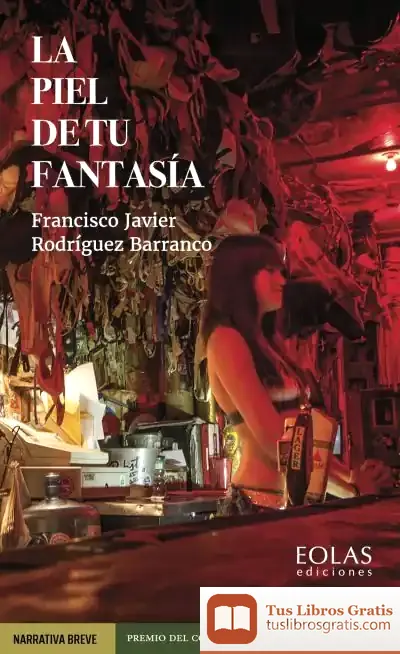Descargar La Piel De Tu Fantasía de Francisco Javier Rodríguez Barranco