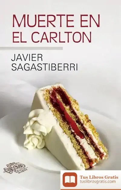 Descargar Muerte En El Carlton de Francisco Javier Sagastiberri Arruebarrena