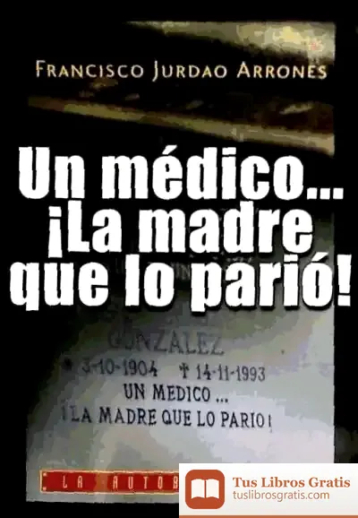 Descargar Un Médico... ¡La Madre Que Lo Pario!