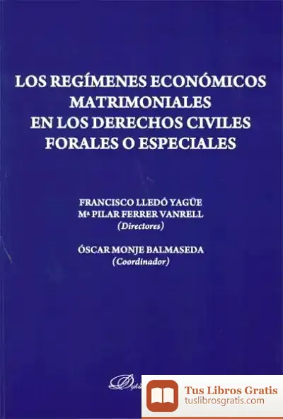 Descargar Los Regímenes Económicos Matrimoniales En Los Derechos Civiles Forales O Especiales