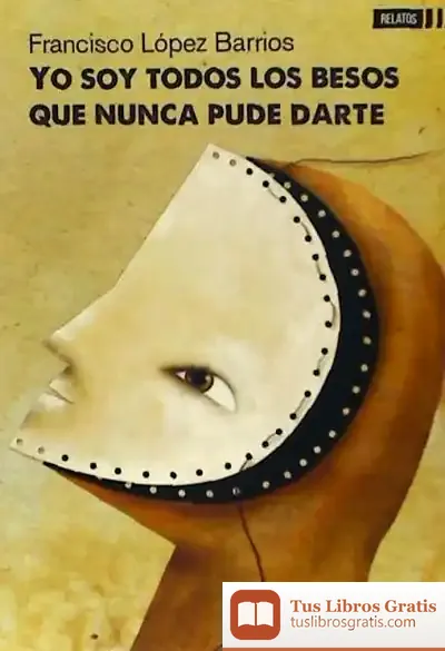 Descargar Yo Soy Todos Los Besos Que Nunca Pude Darte