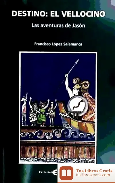 Descargar Destino, El Vellocino : Las Aventuras De Jasón