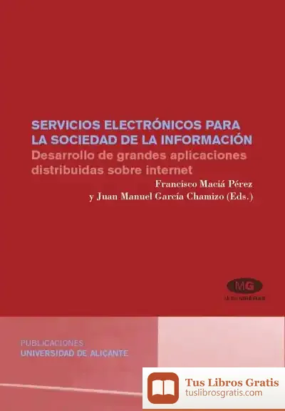 Descargar Servicios Electrónicos Para La Sociedad De La Información. Desarrollo De Grandes Aplicaciones Distribuidas Sobre Internet de Dolores Cáceres Rivas