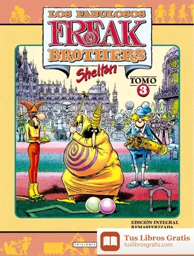 Descargar Fabulosos Freak Brothers Vol. 03 Integral de Francisco Pérez