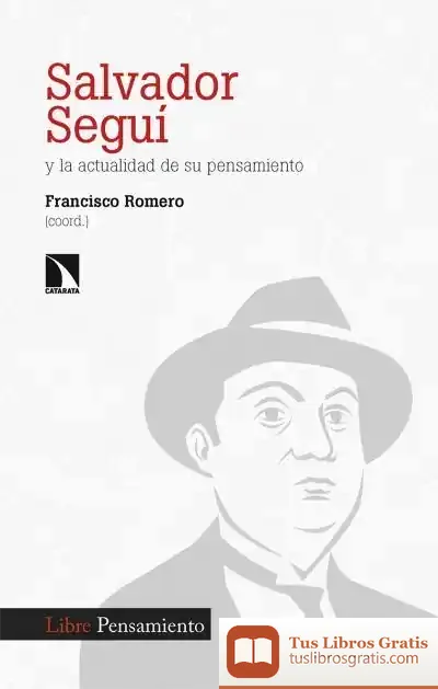 Descargar Salvador Seguí Y La Actualidad De Su Pensamiento de Francisco Romero Fernández