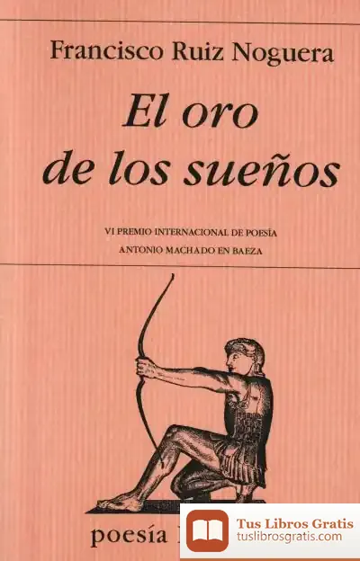 Descargar El Oro De Los Sueños de José Luis Espejo Pérez