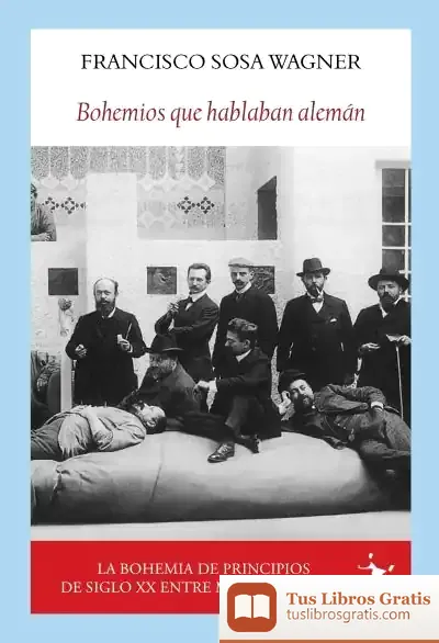 Descargar Bohemios Que Hablaban Alemán de Francisco Sosa Wagner