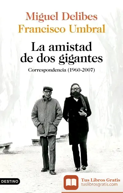 Descargar La Amistad De Dos Gigantes de Francisco Umbral