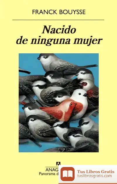 Descargar Nacido De Ninguna Mujer de Franck Bouysse
