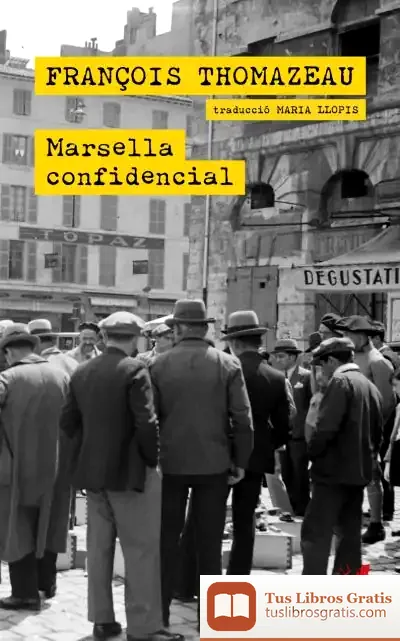 Descargar Marsella Confidencial de François Thomazeau