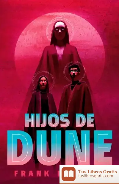 Descargar Hijos De Dune (Las Crónicas De Dune 3) de Frank Herbert
