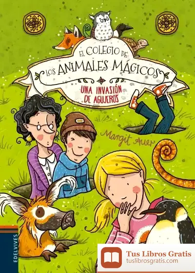 Descargar El Colegio De Los Animales Mágicos. Una Invasión De Agujeros