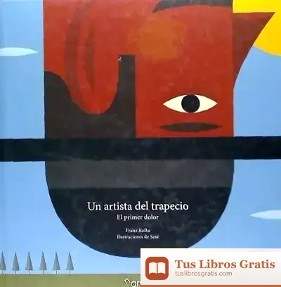 Descargar Un Artista Del Trapecio de Franz Kafka