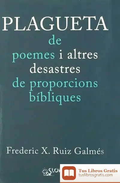 Descargar Plagueta De Poemes I Altres Desastres De Proporcions Bíbliques