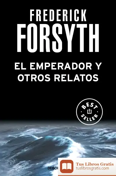 Descargar El Emperador Y Otros Relatos de Frederick Forsyth