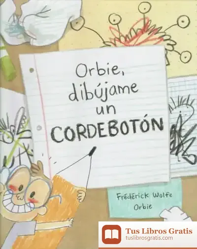 Descargar Orbie, Dibújame Un Cordebotóná de Frédérick Wolfe