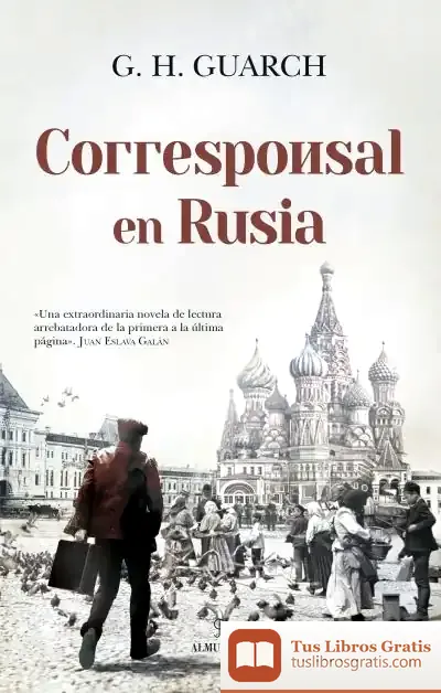 Descargar Corresponsal En Rusia de G. H. Guarch