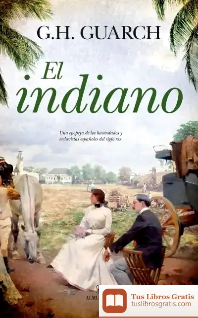 Descargar El Indiano de G. H. Guarch