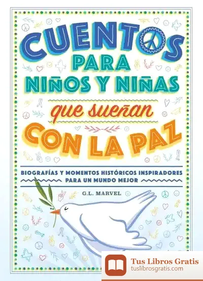 Descargar Cuentos Para Niños Y Niñas Que Sueñan Con La Paz