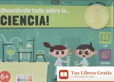 Descargar ¡Descúbrelo Todo Sobre La... Ciencia! Steam. Edic. Ilustrado (Español) de G. Meneguzzu