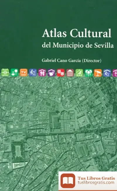 Descargar Atlas Cultural Del Municipio De Sevilla
