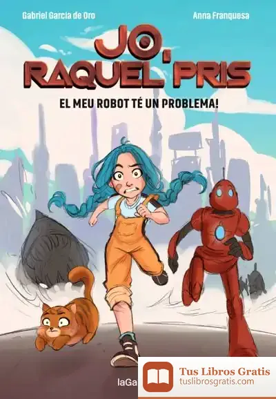 Descargar Raquel Pris 1. El Meu Robot Té Un Problema!