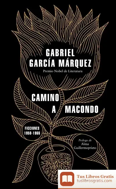 Descargar Camino A Macondo de Gabriel García Márquez