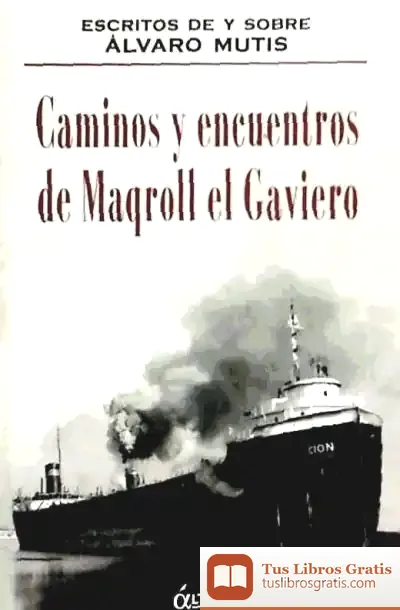 Descargar Caminos Y Encuentros De Maqroll El Gaviero de Gabriel García Márquez