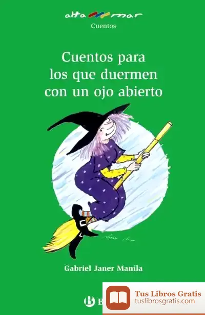 Descargar Cuentos Para Los Que Duermen Con Un Ojo Abierto de Gabriel Janer Manila