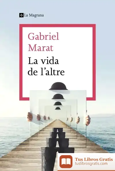 Descargar La Vida De L'Altre