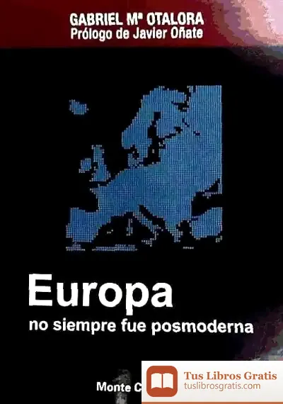 Descargar Europa No Siempre Fue Posmoderna de Salvador Antuñano Alea