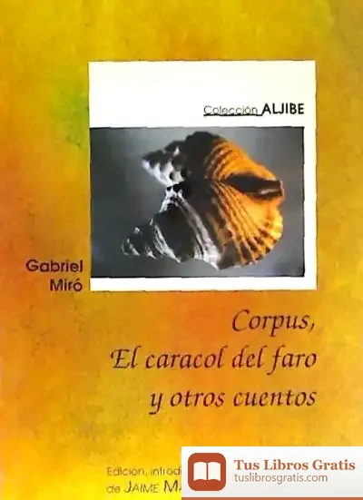 Descargar Corpus ; El Caracol Del Faro Y Otros Cuentos