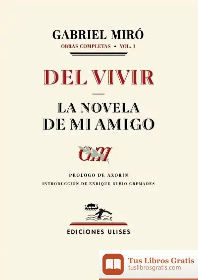 Descargar Del Vivir - La Novela De Mi Amigo de Gabriel Miró