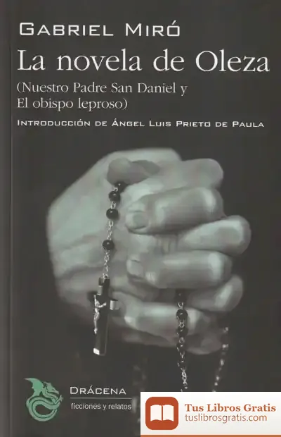 Descargar La Novela De Oleza: Nuestro Padre San Daniel Y El Obispo Leproso
