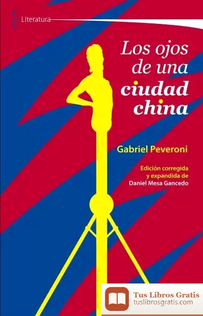 Descargar Los Ojos De Una Ciudad China de Gabriel Peveroni