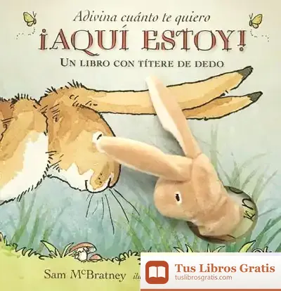 Descargar Adivina Cuánto Te Quiero ¡Aquí Estoy! de Gabriela Keselman