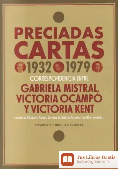 Descargar Preciadas Cartas (1932-1979) de Gabriela Mistral