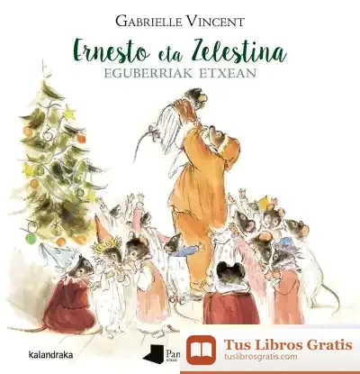 Descargar Ernesto Eta Zelestina, Eguberriak Etxean