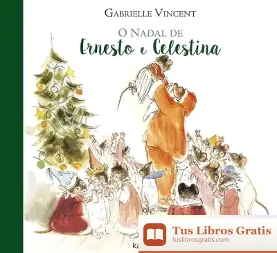 Descargar O Nadal De Ernesto E Celestina de Gabrielle Vincent