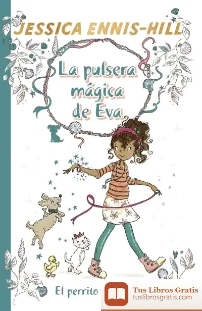 Descargar La Pulsera Mágica De Eva, 2. El Perrito Hechizado