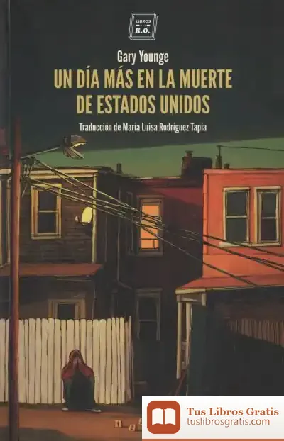 Descargar Un Día Más En La Muerte De Estados Unidos de Gary Younge