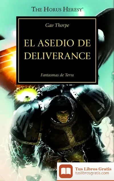 Descargar La Herejía De Horus 18. El Asedio De Deliverance : Fantasmas De Terra