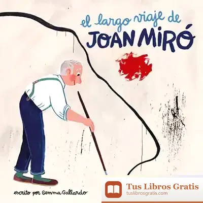Descargar El Largo Viaje De Joan Miró