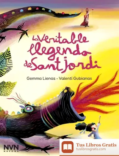 Descargar La Veritable Llegenda De Sant Jordi de Gemma Lienas
