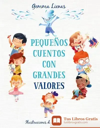 Descargar Pequeños Cuentos Con Grandes Valores de Gemma Lienas