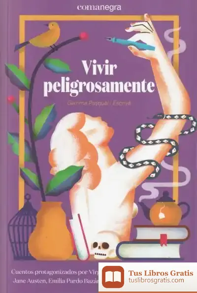 Descargar Vivir Peligrosamente de Gemma Pasqual I Escrivá