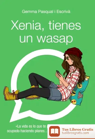 Descargar Xenia, Tienes Un Wasap de Gemma Pasqual I Escrivá