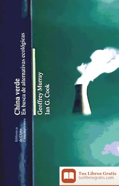 Descargar China Verde: En Busca De Alternativas Ecologicas