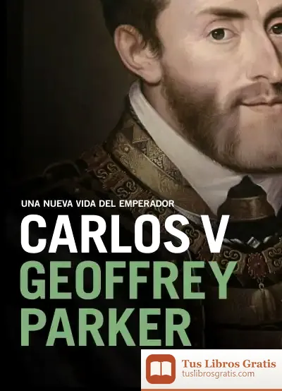 Descargar Carlos V: Una Nueva Vida Del Emperador