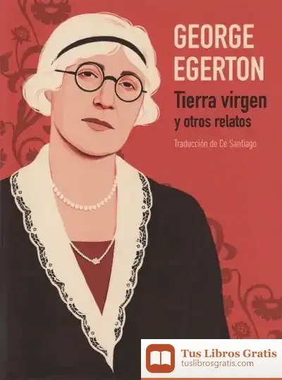 Descargar Tierra Virgen Y Otros Relatos de George Egerton